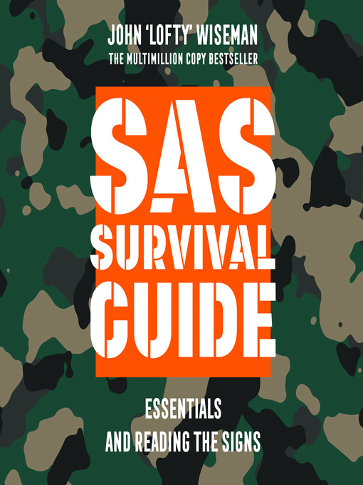 Title details for SAS Survival Guide – Essentials For Survival and Reading the Signs by John 'Lofty' Wiseman - Available